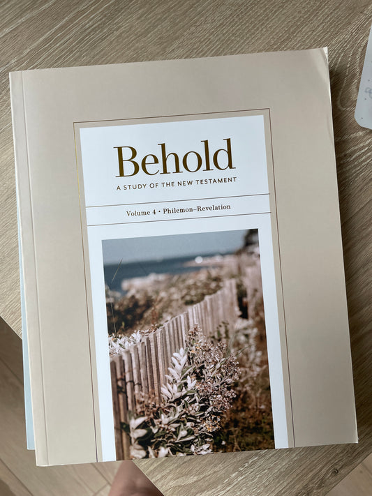 BEHOLD: A Study Of The New Testament (Philemon-Revelation)